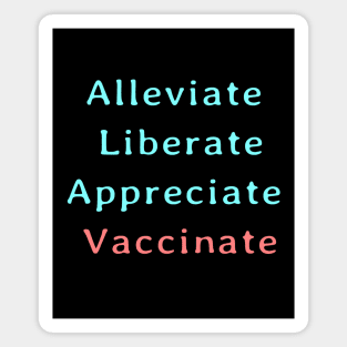 Alleviate Liberate Appreciate Vaccinate Magnet